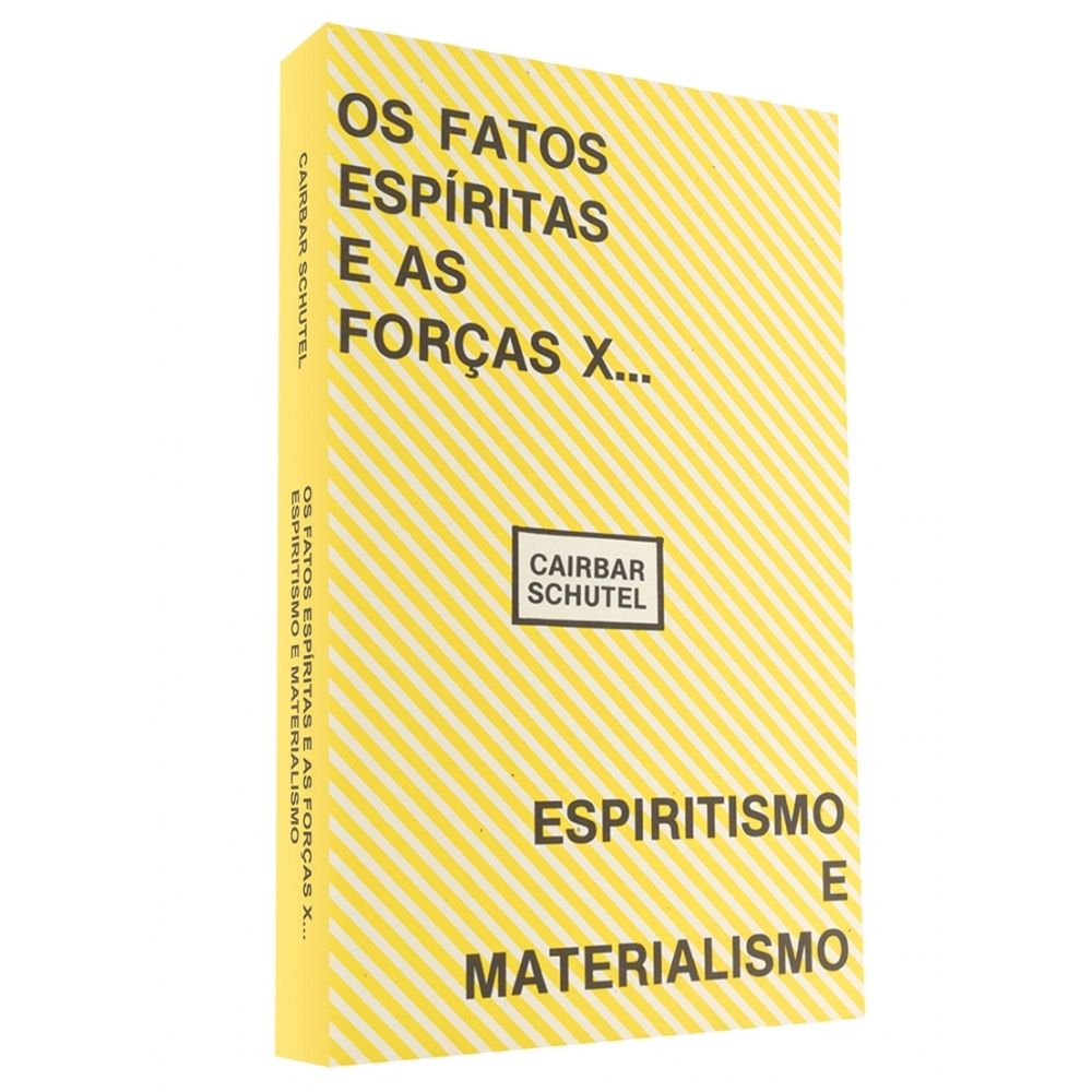 Os fatos espíritas e as forças X  Espiritismo e Materialismo