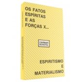 Os fatos espíritas e as forças X  Espiritismo e Materialismo