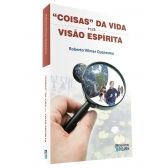 Coisas da vida na visão espírita