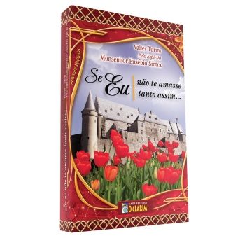 Se eu não te amasse tanto assim...