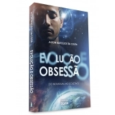 Evolução e obsessão: do individual ao coletivo