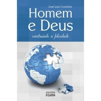 Homem e Deus: construindo a felicidade