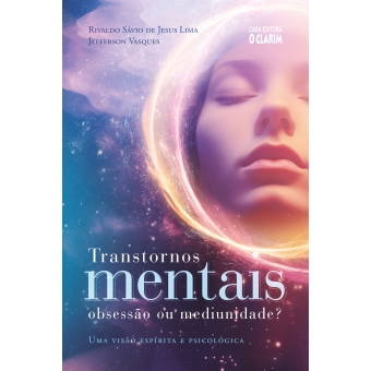 Transtornos mentais: obsessão ou mediunidade?