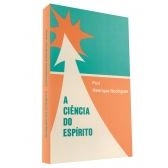 A Ciência do Espírito