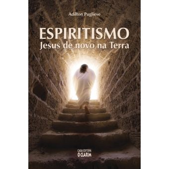Espiritismo - Jesus de novo na Terra