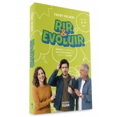 Rir e Evoluir - Histórias inusitadas e bem-humoradas da vivência espírita