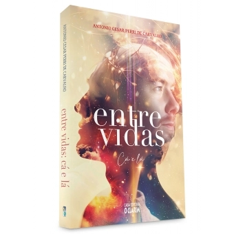 Entre vidas: cá e lá