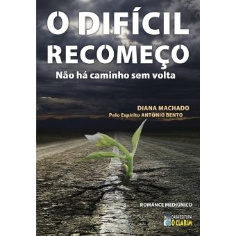 O difícil recomeço - Não há caminho sem volta