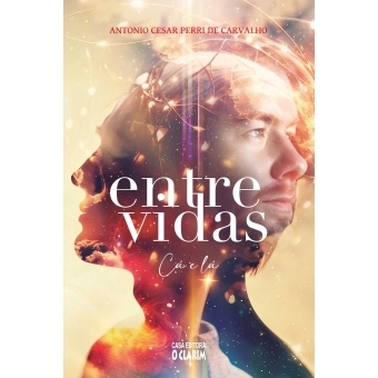 Entre vidas: cá e lá