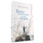 Bem-aventurados os que oram...