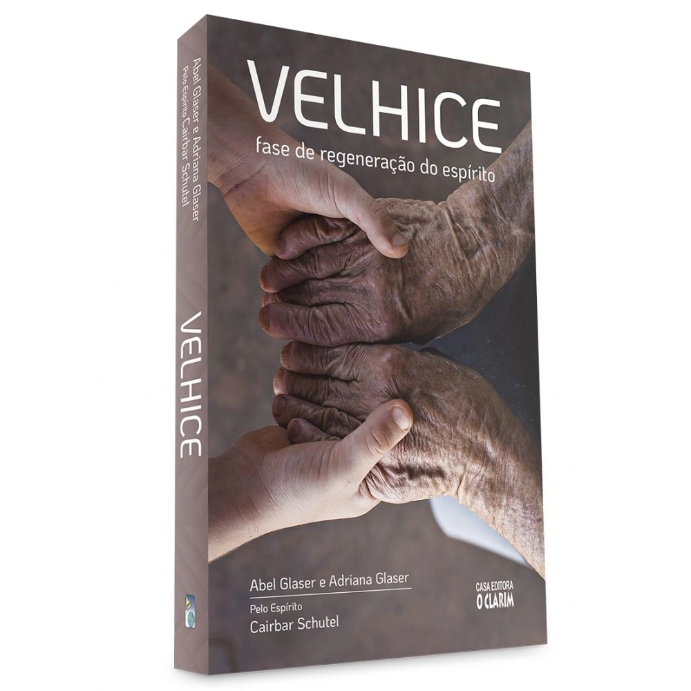 Velhice: fase de regeneração do espírito