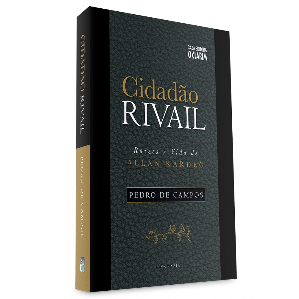 Cidadão Rivail - Raízes e Vida de Allan Kardec