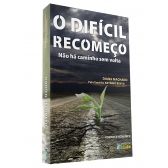 O difícil recomeço - Não há caminho sem volta