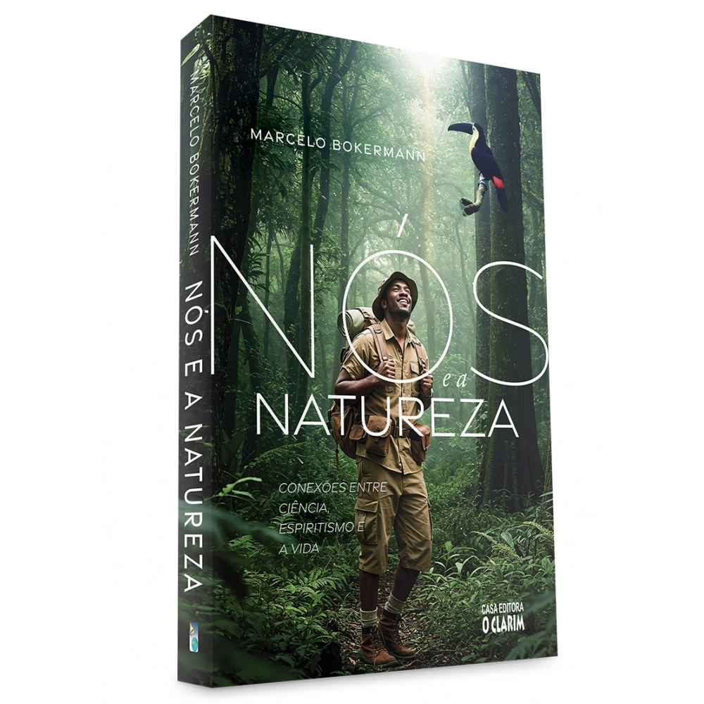 [pré-venda] Nós e a Natureza - Conexões entre Ciência, Espiritismo e a vida
