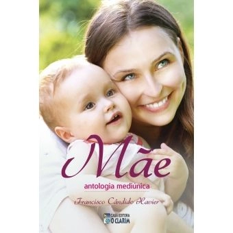 Mãe - Antologia Mediúnica