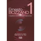Bozzano 1: O Espiritismo e as manifestações supranormais