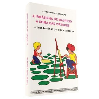 A Irmãzinha de Maurício  A Soma das Virtudes