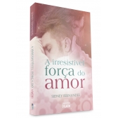 A irresistível força do amor