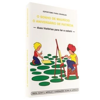 O Sonho de Maurício  O Aniversário de Patrícia