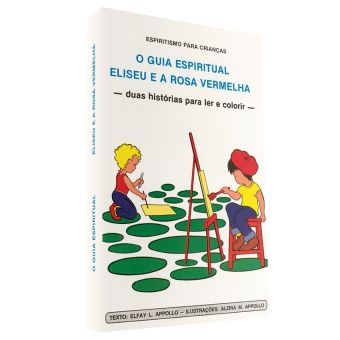 O guia espiritual  Eliseu e a rosa vermelha