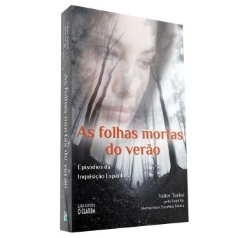 As folhas mortas do verão: episódios da Inquisição Espanhola