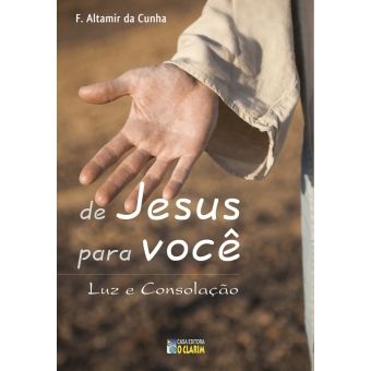 De Jesus para você - Luz e Consolação