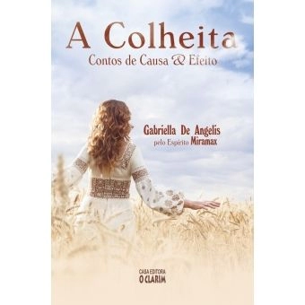 A Colheita: Contos de Causa e Efeito