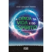 A ciência da vida e do Espírito