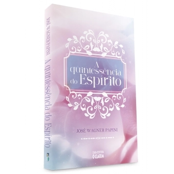 A quintessência do Espírito
