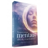 Transtornos mentais: obsessão ou mediunidade?