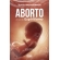 Aborto à luz do Espiritismo
