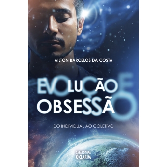 Evolução e obsessão: do individual ao coletivo
