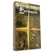 Eustáquio: Quinze séculos de uma trajetória