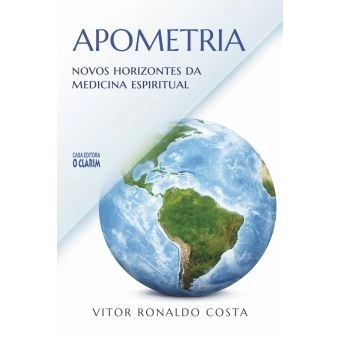 Apometria - Novos horizontes da medicina espiritual
