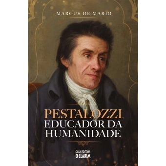 Pestalozzi, educador da humanidade