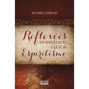 Reflexões evangélicas à luz do Espiritismo
