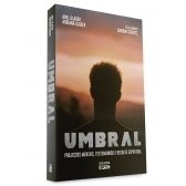 Umbral: projeções mentais, testemunhos e resgate espiritual