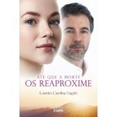 Até que a morte os reaproxime